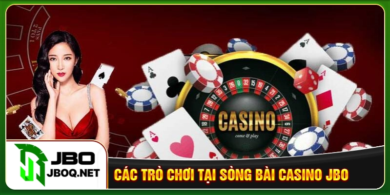Các trò chơi tại sòng bài casino JBO