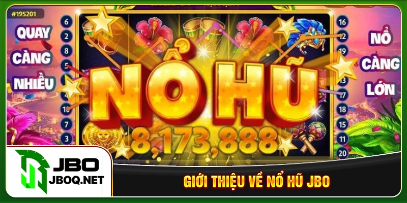 Giới thiệu về nổ hũ JBO