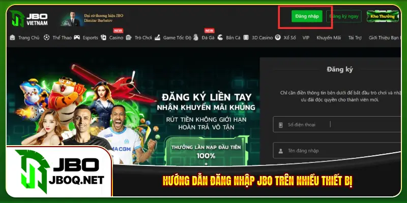 Hướng dẫn đăng nhập JBO trên nhiều thiết bị