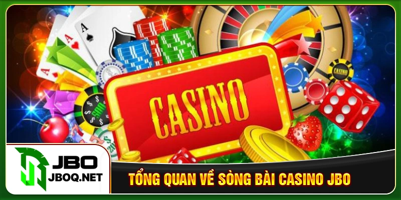 Tổng quan về sòng bài Casino JBO