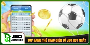 Top game thể thao điện tử JBO hot nhất
