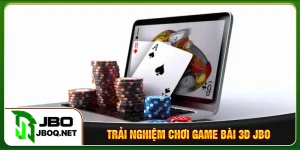 Trải nghiệm chơi game bài 3D JBO